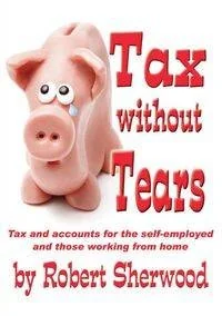 Tax without Tears - Sherwood Robert - Książki obcojęzyczne o prawie - miniaturka - grafika 1