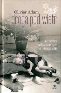 Nasza Księgarnia Droga pod wiatr Olivier Adam - Publicystyka - miniaturka - grafika 1