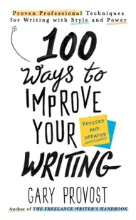 Gary Provost 100 Ways To Improve Your Writing updated) - Obcojęzyczne książki naukowe - miniaturka - grafika 1