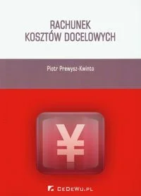 Rachunek kosztów docelowych - Piotr Prewysz-Kwinto - Finanse, księgowość, bankowość - miniaturka - grafika 1