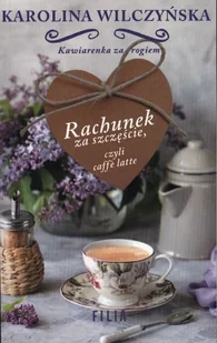 Rachunek za szczęście czyli caffe latte - Opowiadania - miniaturka - grafika 2