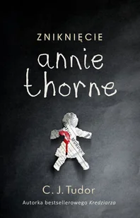C.J. Tudor Zniknięcie Annie Thorne - Kryminały - miniaturka - grafika 1