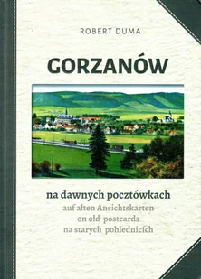 Press-Forum Gorzanów na dawnych pocztówkach Robert Duma - Albumy o  sztuce - miniaturka - grafika 1