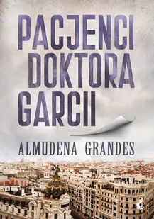 Almudena Grandes Pacjenci doktora Garcii - Proza obcojęzyczna - miniaturka - grafika 2