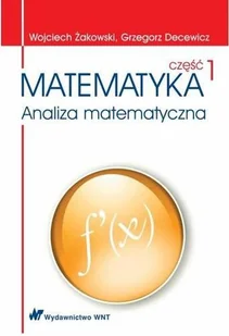 Matematyka Część 1 Wojciech Żakowski Grzegorz Decewicz - Matematyka - miniaturka - grafika 1