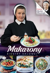 WAM Makarony Siostry Salomei - Łowicka  Salomea - Książki kucharskie - miniaturka - grafika 1