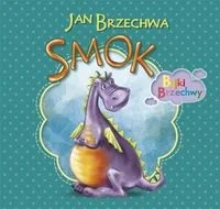 Skrzat Jan Brzechwa Smok. Bajki Brzechwy - Wierszyki, rymowanki, piosenki - miniaturka - grafika 1