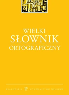 Wielki słownik ortograficzny - Wysyłka od 3,99 - Encyklopedie i leksykony - miniaturka - grafika 1