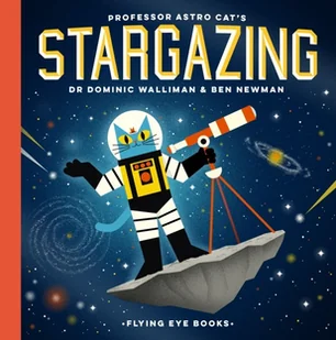 Dominic Walliman Professor Astro Cats Stargazing - Obcojęzyczne książki dla dzieci i młodzieży - miniaturka - grafika 1