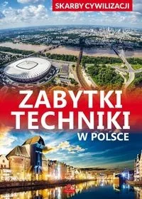 Skarby cywilizacji Zabytki techniki w Polsce - Albumy krajoznawcze - miniaturka - grafika 1
