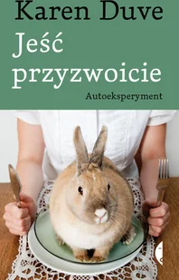 Czarne Jeść przyzwoicie - Karen Duve - Publicystyka - miniaturka - grafika 1