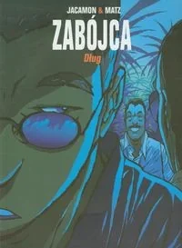Taurus Media Zabójca Tom 3 Dług - Jacamon Luc, Matz Alexis - Komiksy dla dorosłych - miniaturka - grafika 1