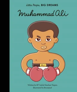 Isabel Sanchez Vegara; Brosmind Muhammad Ali - Obcojęzyczne książki dla dzieci i młodzieży - miniaturka - grafika 1