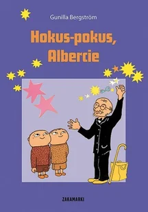 Zakamarki Hokus-pokus Albercie - Gunilla Bergstrom - Baśnie, bajki, legendy - miniaturka - grafika 2