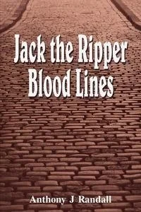 Jack the Ripper Blood Lines - Randall Anthony J. - Obcojęzyczne kryminały i powieści sensacyjne - miniaturka - grafika 1