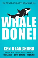 Książki obcojęzyczne o biznesie i marketingu - Ken Blanchard Whale Done! - miniaturka - grafika 1