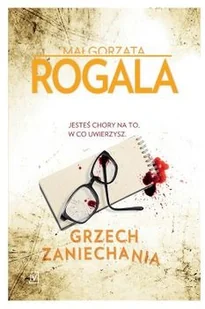 GRZECH ZANIECHANIA Małgorzata Rogala - Kryminały - miniaturka - grafika 2